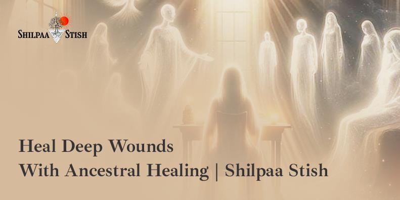 Ancestral Healing